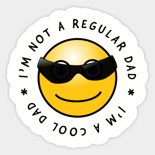 Im not a regular dad. I'm a cool dad, Daddy's days gift design Sticker